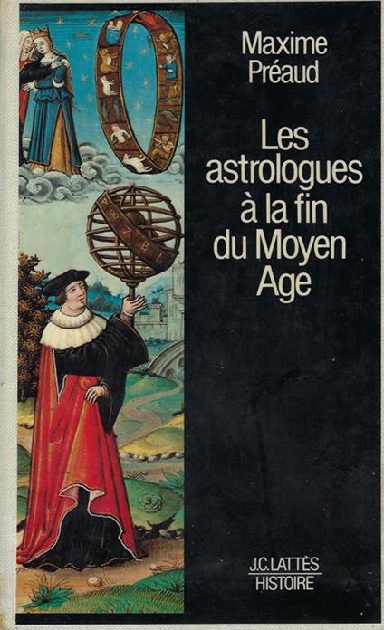 Les astrologues à la fin du Moyen Age - Maxime Préaud - copertina