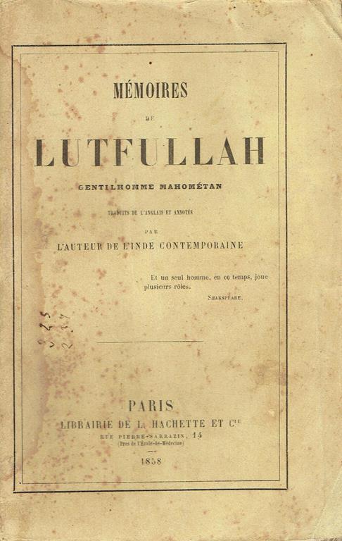 Memoires de Lutfullah, gentilhomme mahométan,traduits de l'anglais et annotés par l'auteur de l'Inde contemporaine [i.e. Ferdinand Tugnot de Lanoye] - copertina