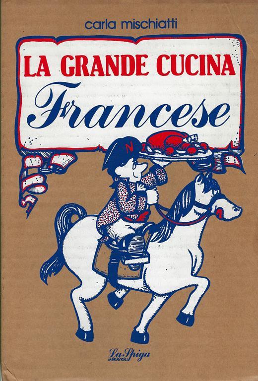 La grande cucina francese - Carla Mischiatti - copertina