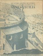 Quattro secoli di storia dell'Accademia Nazionale di Santa Cecilia