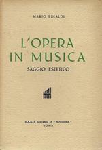 L' opera in musica : saggio estetico