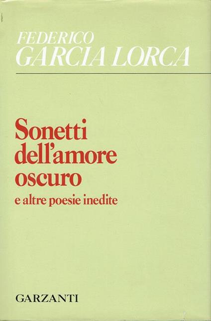 Sonetti dell'amore oscuro. Suites. Testo spagnolo a fronte - Federico García Lorca - copertina