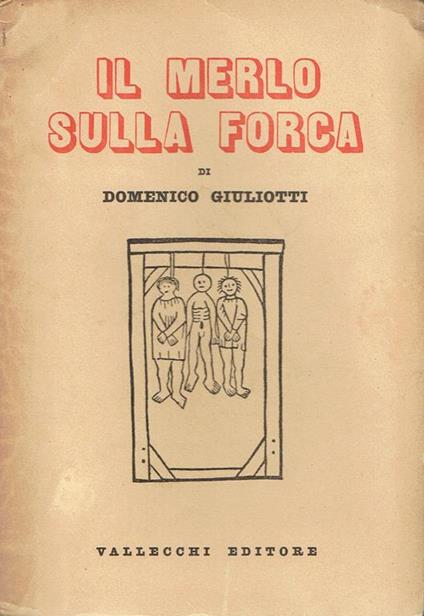 Il merlo sulla forca : (Francesco Villon) - Domenico Giuliotti - copertina