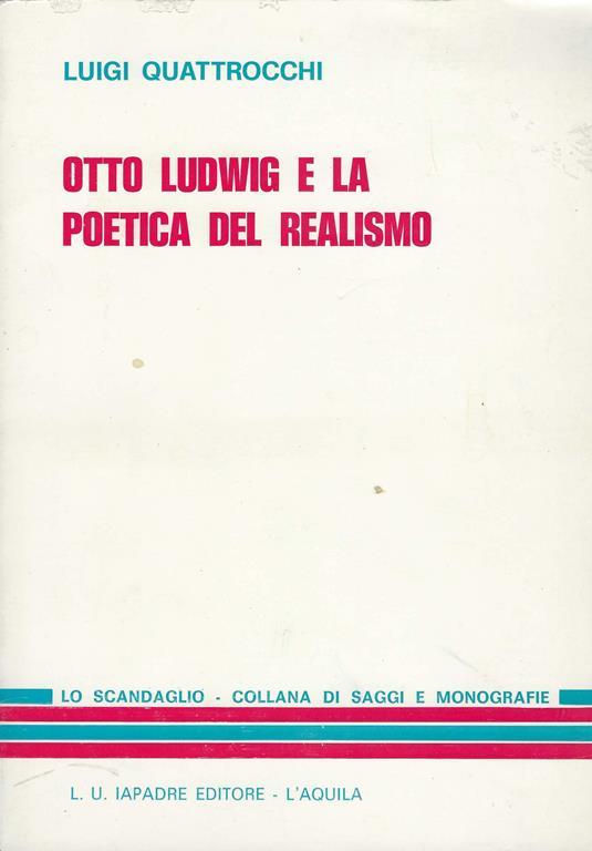 Otto Ludwig e la poetica del realismo - Luigi Quattrocchi - copertina