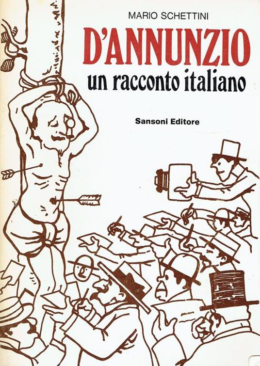 D'Annunzio : un racconto italiano - Mario Schettini - copertina