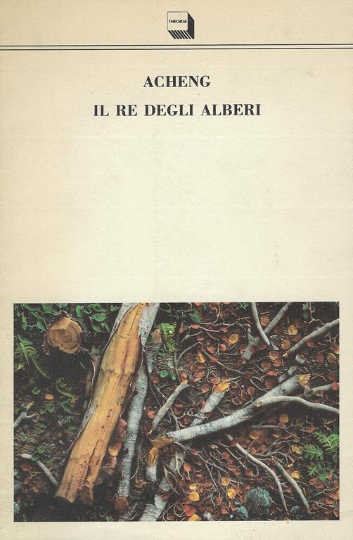 Il re degli alberi - Acheng - copertina