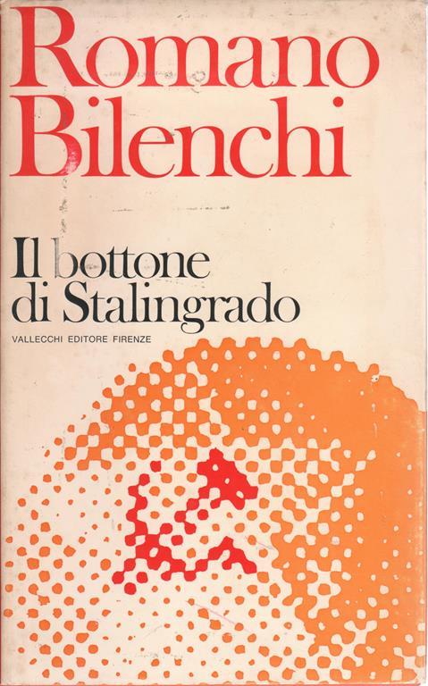 Il bottone di Stalingrado - Romano Bilenchi - copertina