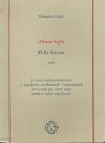 Alberto Sughi : Nella distanza 1989,in ottica storica concettuale e metaforica evidenziando l'esistenzialita dell'artista per colori segni forme e valori significanti