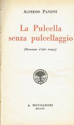 La pulcella senza pulcellaggio : (romanzo d'altri tempi)