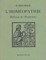 L' Homéopathie. Médecine de l' Expérience