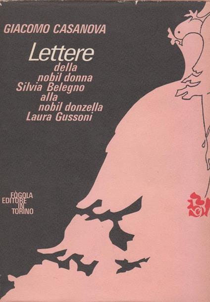 Lettere della nobil donna Silvia Belegno alla nobil donzella Laura Gussoni - Giacomo Casanova - copertina