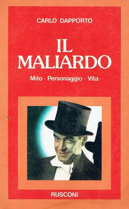 Il maliardo : mito, personaggio, vita - Carlo Dapporto - copertina