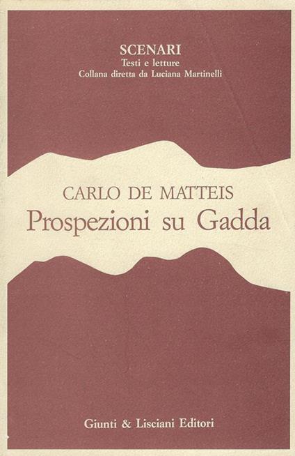 Prospezioni su Gadda - Carlo De Matteis - copertina