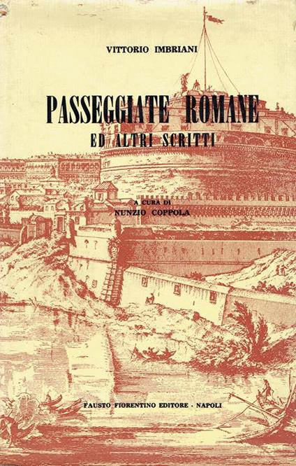 Passeggiate romane ed alti scritti di arte e varietà, inediti o rari - Vittorio Imbriani - copertina