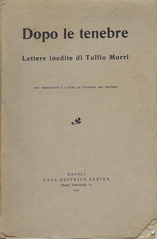 Dopo le tenebre : lettere inedite di Tullio Murri - Tullio Murri - copertina