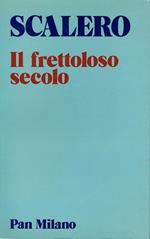 Il frettoloso secolo