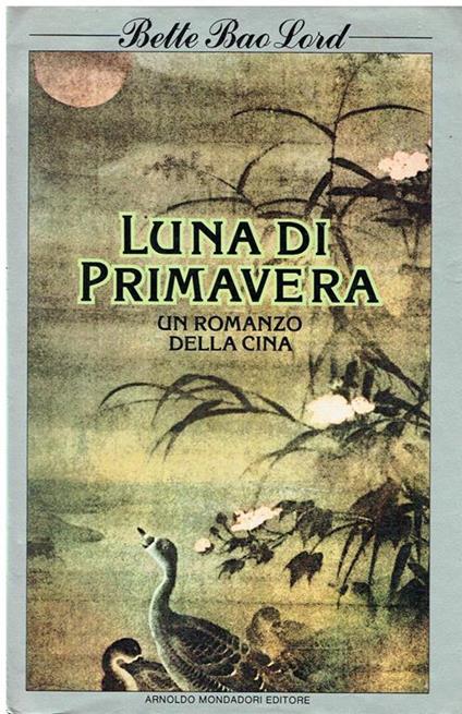 Luna di primavera. Un romanzo della Cina - Bette Bao Lord - copertina