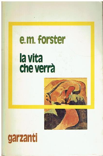 La vita che verrà e altri racconti - Edward M. Forster - copertina