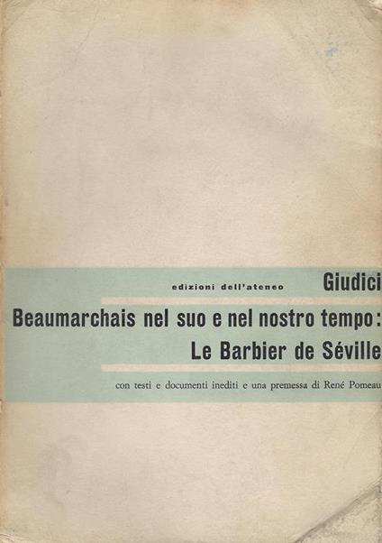 Beaumarchais nel suo e nel nostro tempo : Le barbier de Seville - Enzo Giudici - copertina