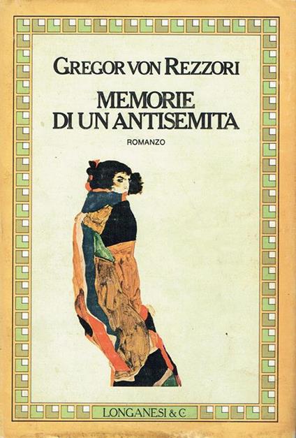 Memorie di un antisemita - Gregor von Rezzori - copertina