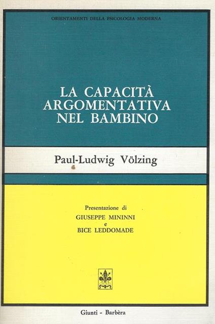 La capacità argomentativa nel bambino - Paul-Ludwig VÖlzing - copertina