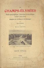 Les Champs-Elysees : place de la Concorde, Cours-la Reine, Jardin des Champs-Elysees ...,etude topographique, historique et anecdotique jusqu'a nos jours