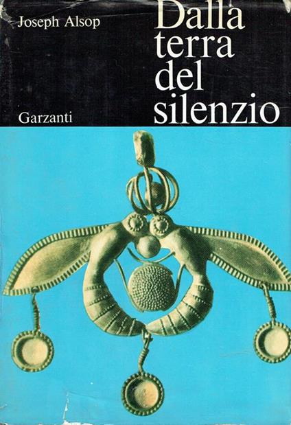 Dalla terra del silenzio - Joseph Alsop - copertina