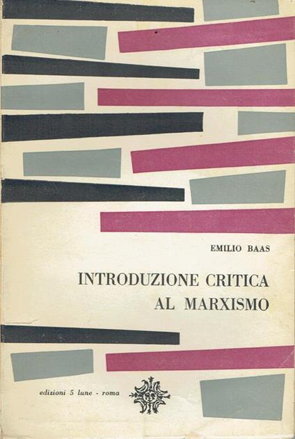 Introduzione critica al marxismo - Emilio Baas - copertina