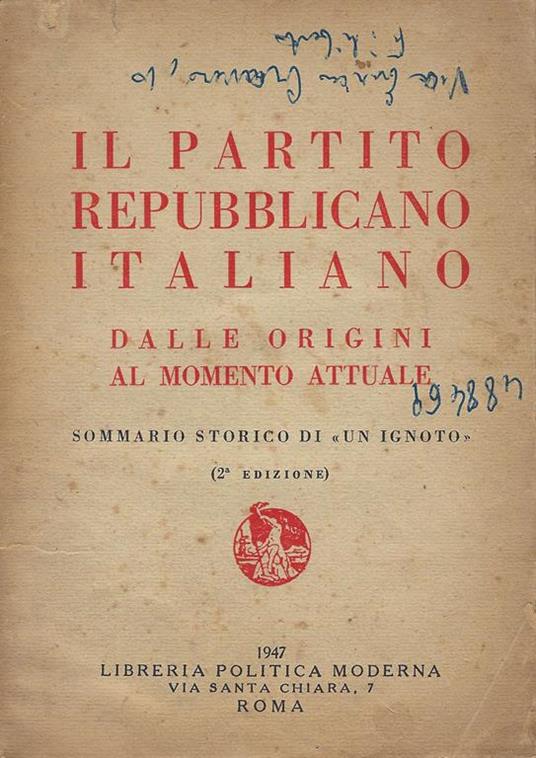 Il Partito repubblicano dalla lotta per l'unità d'Italia al momento attuale : sommario storico - Un ignoto - copertina