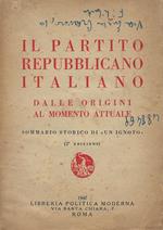 Il Partito repubblicano dalla lotta per l'unità d'Italia al momento attuale : sommario storico