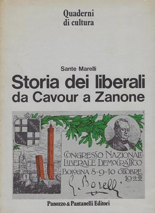 Storia dei liberali da Cavour a Zanone - Sante Marelli - copertina