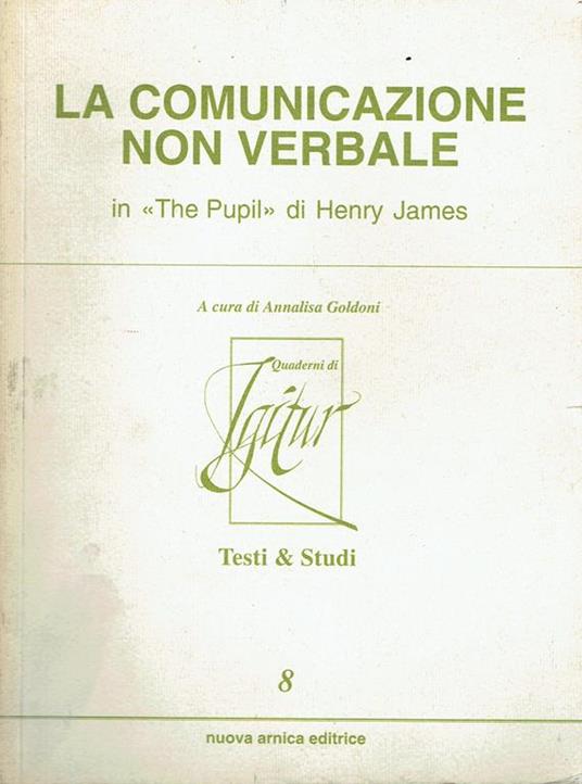 Comunicazione non verbale in The Pupil di Henry James - Annalisa Goldoni - copertina