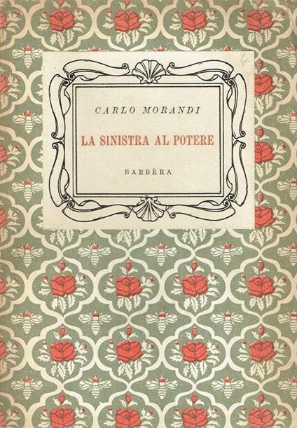 La sinistra al potere e altri saggi - Carlo Morandi - copertina