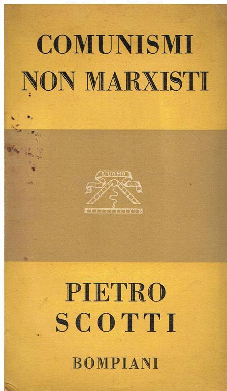 Comunismi non marxisti : saggio storico-etnologico - Pietro Scotti - copertina