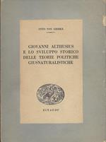 Giovanni Althusius e lo sviluppo storico delle teorie politiche giusnaturalistiche : contributo alla storia della sistematica del diritto