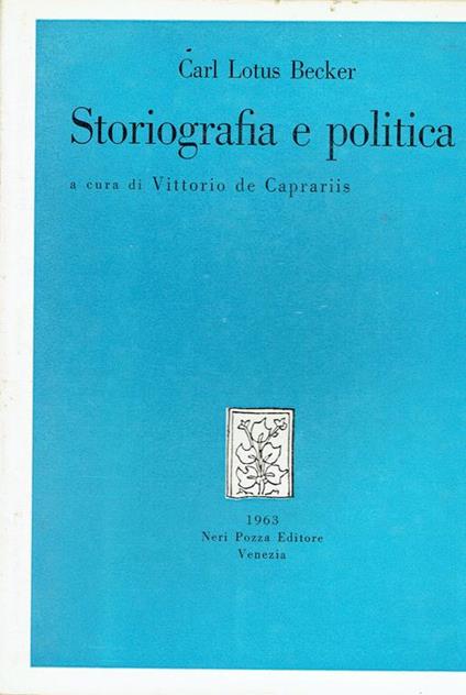 Storiografia e politica - Carl Lotus Becker - copertina