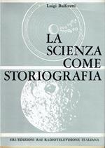 La scienza come storiografia