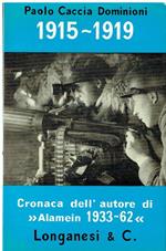 1915-1919 : Cronaca Inedita Della Prima Guerra Mondiale Da Documenti Vari E Dal Diario Del Tenente Sillavengo