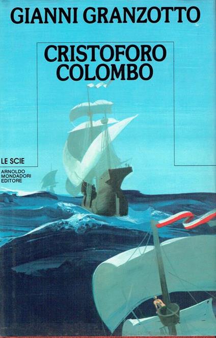 Cristoforo Colombo - Gianni Granzotto - copertina