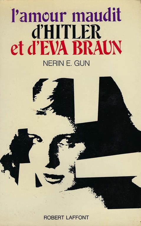 L' Amour maudit d'Hitler et d'Eva Braun - Nerin E. Gun - copertina