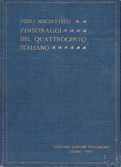 Personaggi del Quattrocento italiano - Piero Misciattelli - copertina