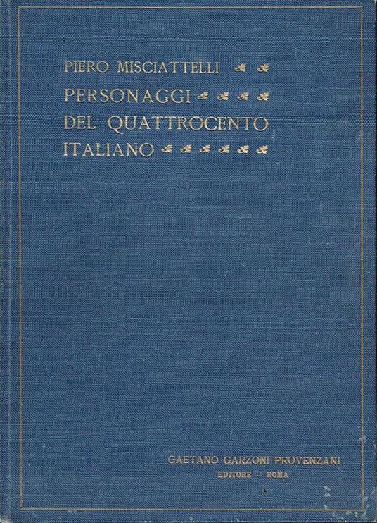 Personaggi del Quattrocento italiano - Piero Misciattelli - copertina