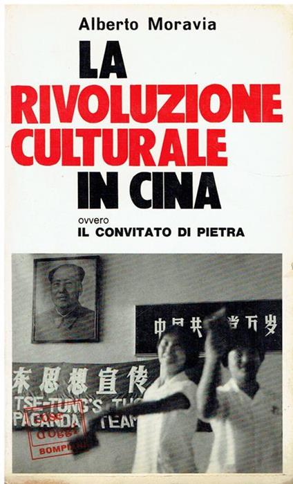 La rivoluzione culturale in Cina, ovvero, Il convitato di pietra - Alberto Moravia - copertina