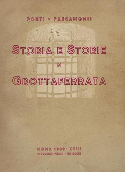 Storia e storie di Grottaferrata - Ermanno Ponti - copertina