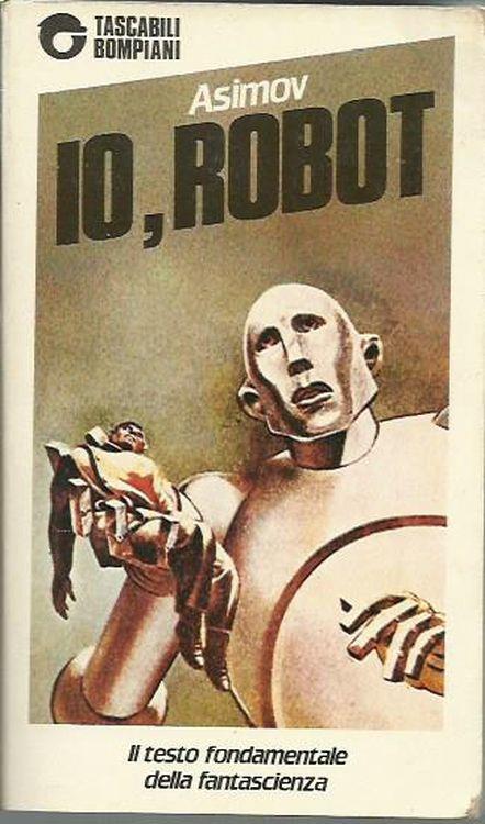 Io, robot - Isaac Asimov - Libro Usato - Bompiani - Tascabili | IBS