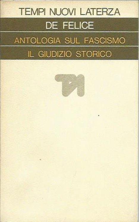 Antologia sul fascismo. Il giudizio storico - Renzo De Felice - copertina