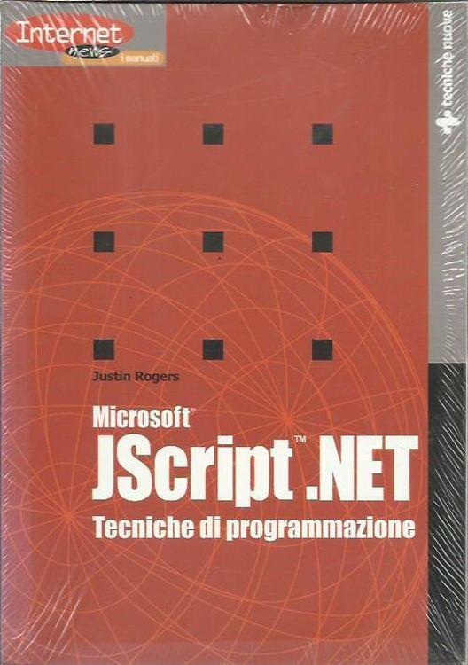 Microsoft JScript.NET. Tecniche di programmazione - Justin Rogers - copertina