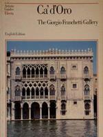 Cà d'Oro. The Giorgio Franchetti Gallery. English edition