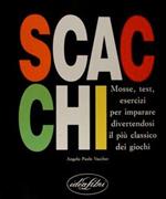 Scacchi. Mosse, test, esercizi per imparare divertendosi il più classico dei giochi di :Vaccher Angelo Paolo