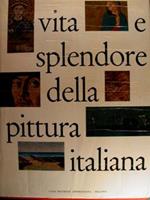 Vita e splendore della pittura italiana